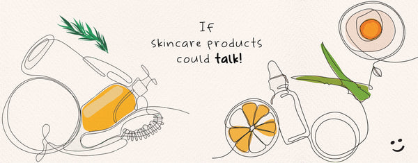 If skincare products could talk