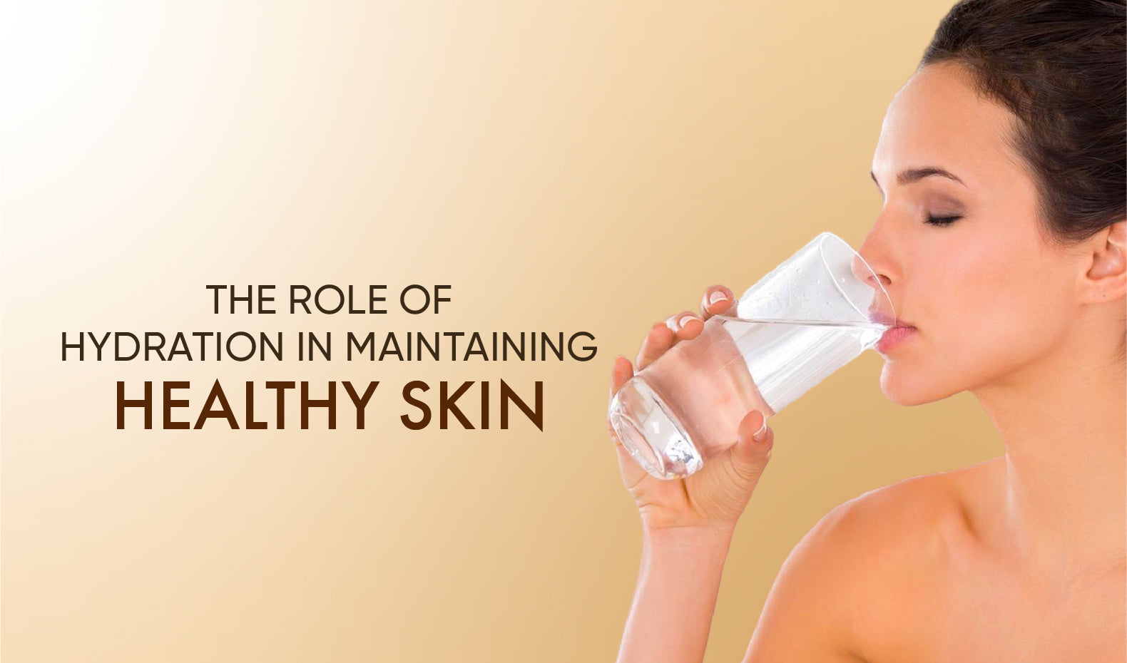 The Role of Hydration in Maintaining Healthy Skin