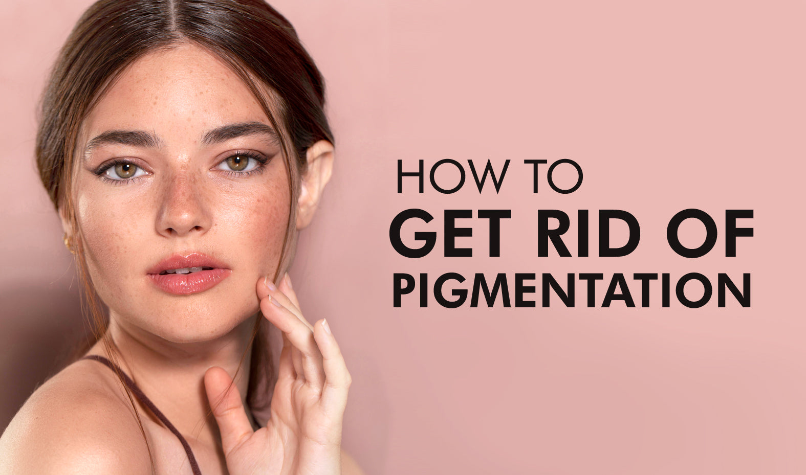 how to get rid of pigmentation